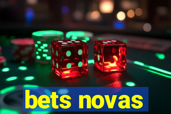 bets novas